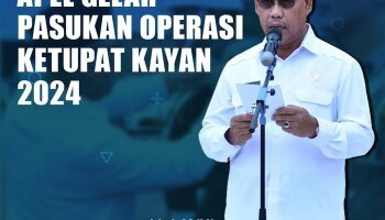 APEL GELAR PASUKAN OPERASI KETUPAT KAYAN - 2024